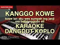 Download Lagu KANGGO KOWE ( Opo wis sakmestine aku kudu koyo ngene) KARAOKE DANGDUT KOPLO STK CHANEL