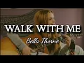 Walk With Me - Bella Thorne (Lyrics)