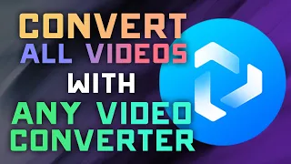 How To Convert All Video Types With Any Video Converter 2023 Updated Guide 