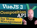 Vue JS 3 Composition API for State Management Vuex Killer