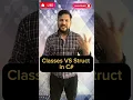 Classes vs Struct in C