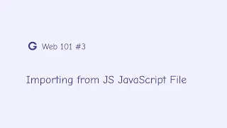 Web 101 Importing from JS JavaScript File