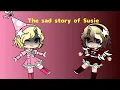 The sad story of Susie Fnaf My AU