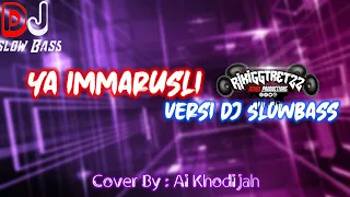 Download DJ SLOW - ya imamarusli || Cover Ai Khodijah || Versi SlowBass || (Bukan Horeg) MP3