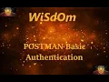 WiSdOm - Postman Basic Authentication