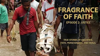 Fragrance of Faith | Episode 2 | Justice