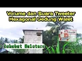 Lagu Suara Dan Volume Tweeter HEXAGONAL Gedung walet