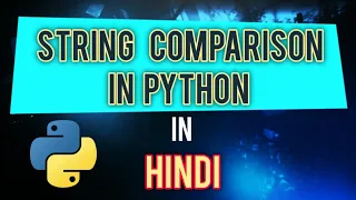 String Comparison in Python In Hindi