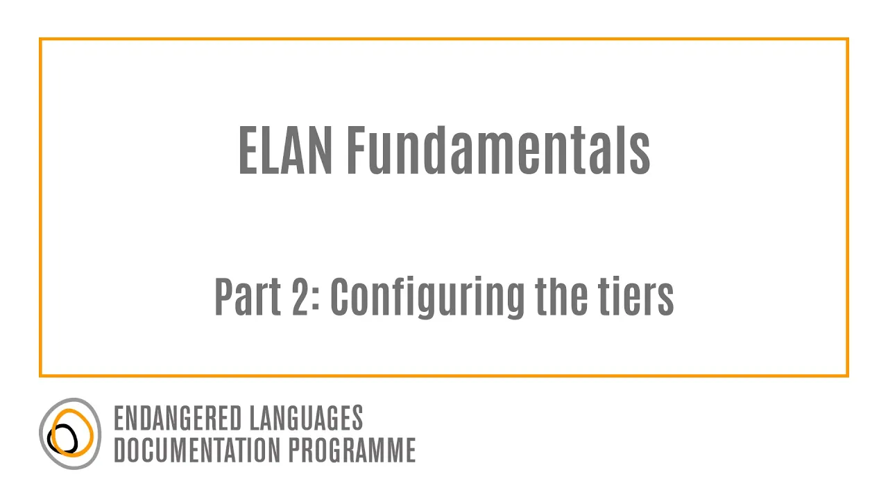 ELAN Fundamentals Part 2: Configuring the tiers