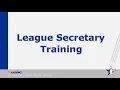 League Secretary Training