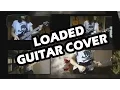 Loaded - Level 1 Music Guitar Cover