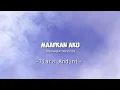 Download Lagu Maafkan Aku#TerlanjurMencintai - Tiara Andini (Lyrics)