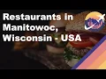 Restaurants in Manitowoc Wisconsin - USA