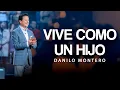 Lagu VIVE COMO UN HIJO — Danilo Montero | Prédicas 2025