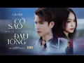 Lagu CỚ SAO ĐAU LÒNG - GIA HUY [OFFICIAL MUSIC VIDEO]