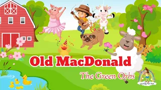 Download Old MacDonald Had A Farm With Lyrics (The Green Orbs) | Nursery Rhymes | #LearningForKids MP3