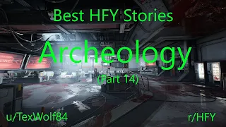 Download Best HFY Stories: Archaeology (Part 14) (r/HFY) MP3