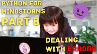 Learn Python for Mindstorms LEGO 51515 Part 8 Dealing with Errors