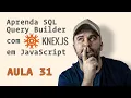 Curso de Knex js com JavaScript - Aula 31