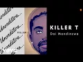 Download Lagu Killer T - Dai Mandinzwa (Official Audio)