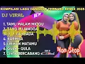 Lagu KOMPILASI LAGU DJ DANGDUT REMIX 2025