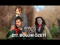 Lagu Rüzgarlı Tepe 217. Bölüm Özeti (Final) | Winds of Love Episode 217 Recap (Eng Sub) (Finale)