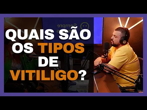 Download MP3 QUAIS SÃO OS TIPOS DE VITILIGO?