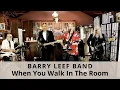 Download Lagu When You Walk In The Room (Jackie DeShannon, The Searchers) cover by the Barry Leef Band