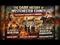The Dark History of Westchester County They Never Taught You