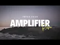 AMPLIFIER (REFIX) - Imran Khan (Audio) | Reprod. By Rosh Blazze (2024)
