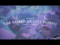 KSHMR, KARRA - The World We Left Behind (Official Instrumental)
