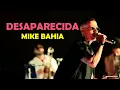 Desaparecida - (Mike Bahía) LETRA  🥁#estreno #salsa #cali