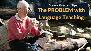 The PROBLEM of Language Teaching w/ Stephen Krashen (Steve's Greatest Tips)