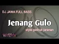 DJ JAWA Jenang Gulo FULL BASS cocok buat teman santai