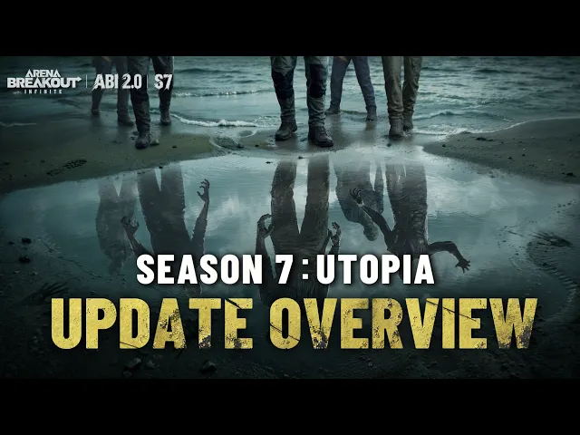 Season 7: Utopia on Sept. 16 | Update Overview | Arena Breakout: Infinite