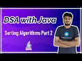 Sorting Algorithms Part 2 - JAVA DSA