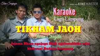 Download Karaoke - Lagu TIKHAM JAOH - Versi Terbaru  Iwan Sagita ( Musik Original ) MP3