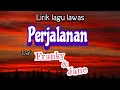 Download Lagu Lirik Lagu Perjalanan - Franky Sahilatua dan Jane