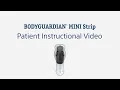 BodyGuardian MINI Strip Instructional
