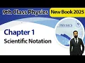 9th Class Physics Chapter 1 Scientific Notation 9th Class New Book 2025