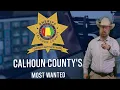 Calhoun County s Most Wanted Episode 44