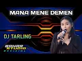 Lagu MANA MENE DEMEN - DIAN ANIC // DJ TARLING REMIX
