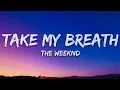 The Weeknd - Take My Breath (Lyrics)