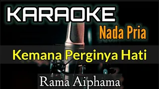 karaoke kemana perginya hati rama aiphama