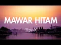 TIPE-X - Mawar Hitam - Lirik Video