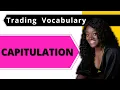 What is Capitulation Trading Terminology Defined and Explained