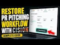 How to restore PR pitching workflow with Cision - Complete Guide