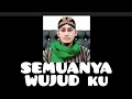 Download Lagu SEMUANYA WUJUD ku