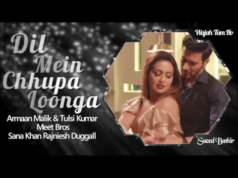 Download MP3 Dil Mein Chhupa Loonga (Audio Full Song ) Armaan Malik & Tulsi Kumar | Meet Bros Wajah Tum