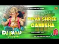 Download Lagu Deva Shree Ganesha Dj Remix || Edm Drop Trance Mix || Ganpati Dj 2025 Song || Dj Song || Dj Sagar 